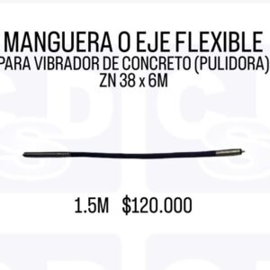 Manguera Eje Flexible para Vibrador de Concreto ZN 38×6m